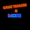 GameTrailersnMore